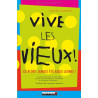 Vive les vieux ! Ils n'ont jamais été aussi jeunes