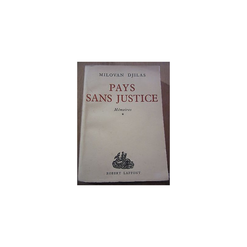 Molovan djilas Pays sans justice Mémoires robert laffont sp non coupé