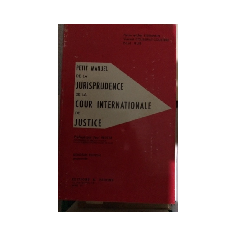 PETIT MAN?UEL DE LA JURISPRUIDENCE DE LA COUR INTERNATIONALE DE...