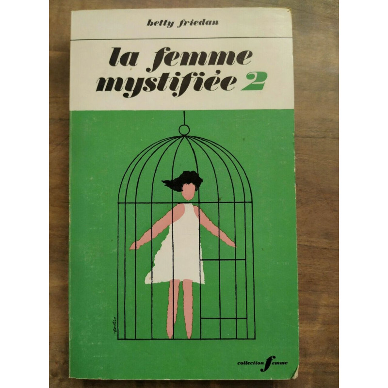 La Femme Mystifiée Tome 2 Collection Femme