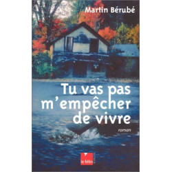 Tu vas pas m'empêcher de vivre