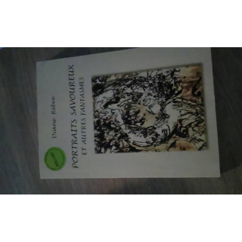 Portraits savoureux et autres fantasmes