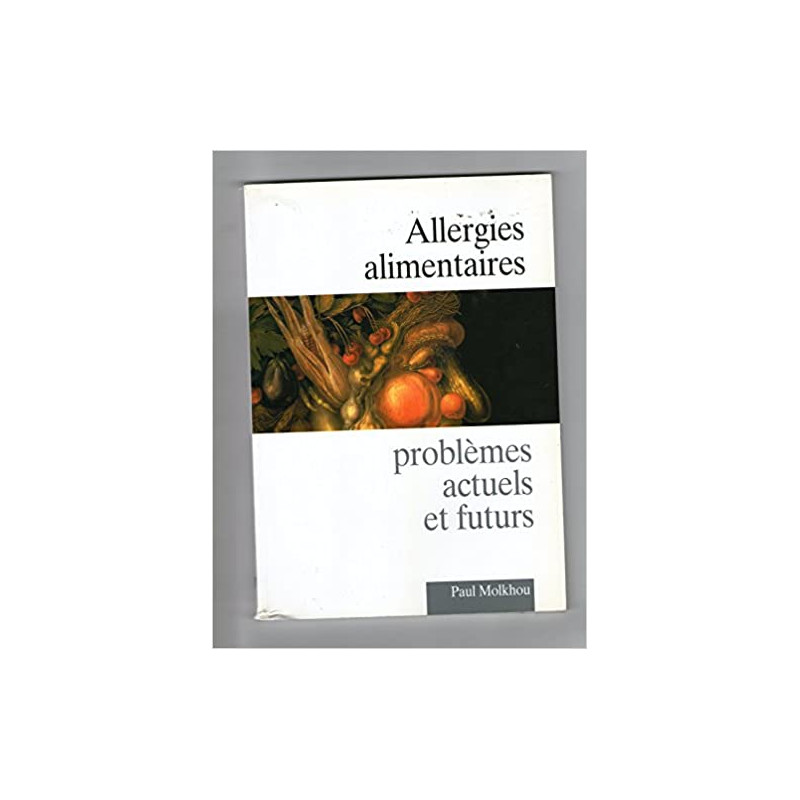 Allergies alimentaires - problèmes actuels et futurs