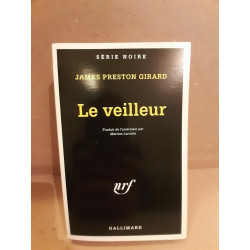 James Preston Girard Le veilleur gallimard