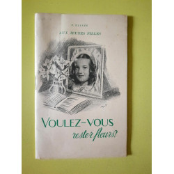 p Elisée Aux Jeunes Filles voulez vous rester fleurs