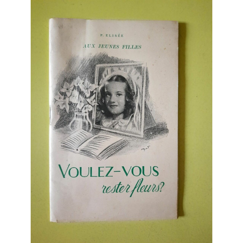 p Elisée Aux Jeunes Filles voulez vous rester fleurs