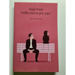 oublie moi un peu papa