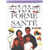 101 Trucs Et Conseils Forme Et Sante