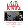 L'ennemi du peuple: Le journaliste ennemi public N°1 de Trump...