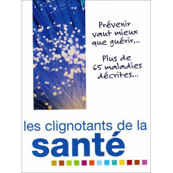 Les clignotants de la santé : Prévenir vaut mieux que guérir Plus...
