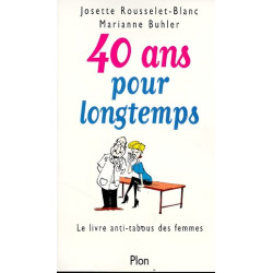 40 ans pour longtemps le livre anti-tabous des femmes
