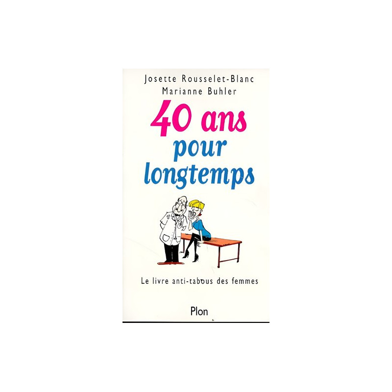 40 ans pour longtemps le livre anti-tabous des femmes