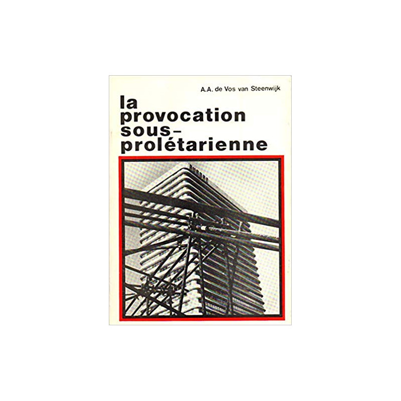 LA PROVOCATION SOUS-PROLETARIENNE