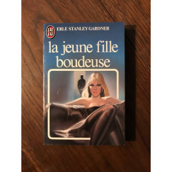 ERLE STANLEY GARDNER la jeune fille boudeuse J'AI LU