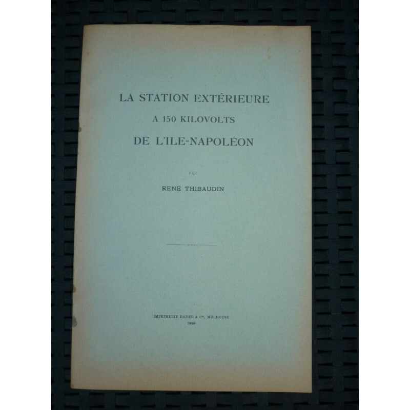 René thibaudin La Station extérieure à 150 Kilovolts de l'île napoléon