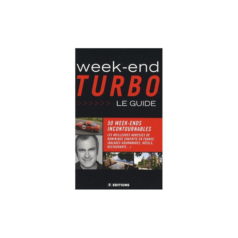 Week-end Turbo : Le guide