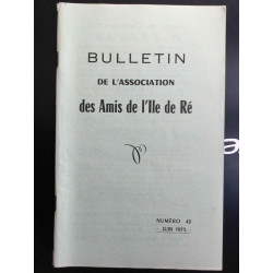 Bulletin de l'association des Amis de I'll de ré Numéro 42 Juin 1971