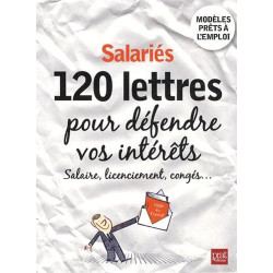 Salariés 120 lettres pour défendre vos intérêts