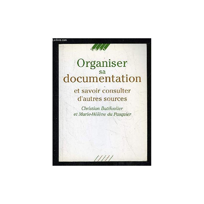 Organiser sa documentation et savoir consulter d'autres sources
