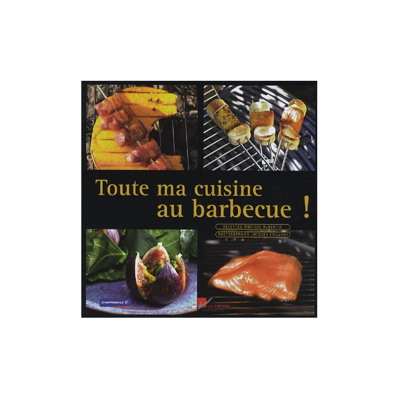 Toute ma cuisine au barbecue