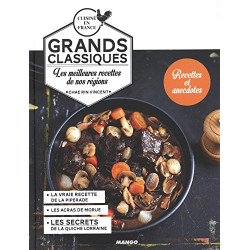 Grands classiques : Les meilleures recettes de nos régions