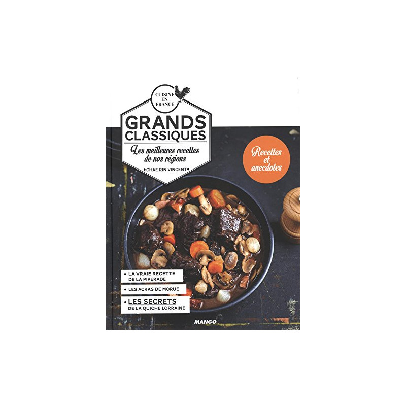 Grands classiques : Les meilleures recettes de nos régions