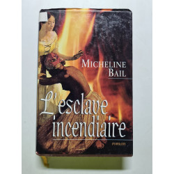 L'esclave incendiaire