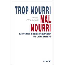 Trop nourri mal nourri : l'enfant consommateur et vulnérable