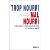 Trop nourri mal nourri : l'enfant consommateur et vulnérable