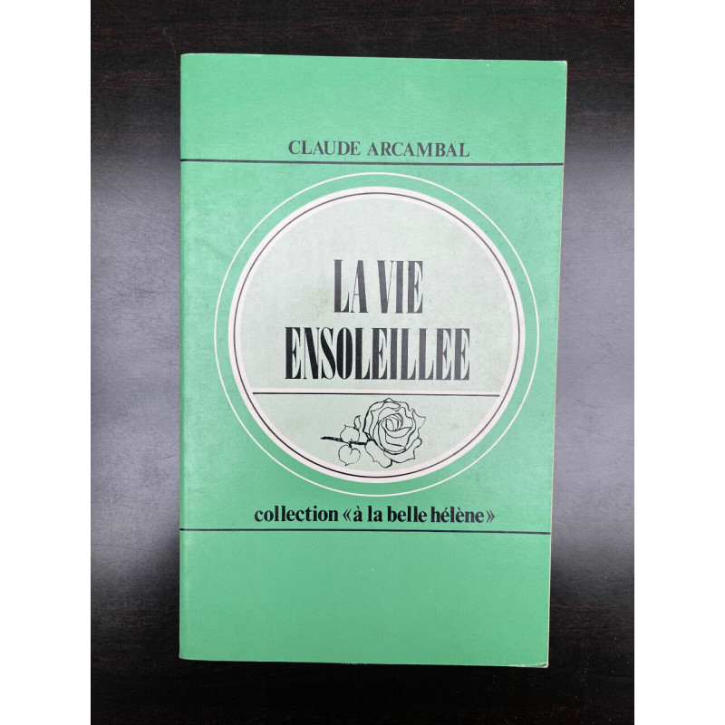 Claude Arcambal - La vie ensoleillée Collection à La belle Hélène