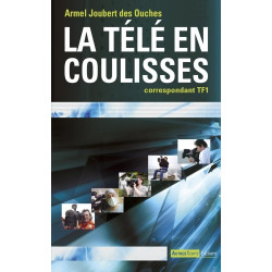 La télé en coulisses : correspondant TF1