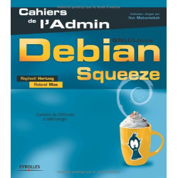 Debian Squeeze: GNU/Linux. Avec Dvd-rom