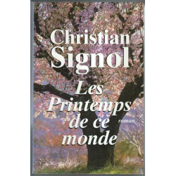 Les printemps de ce monde (Ce que vivent les hommes.)