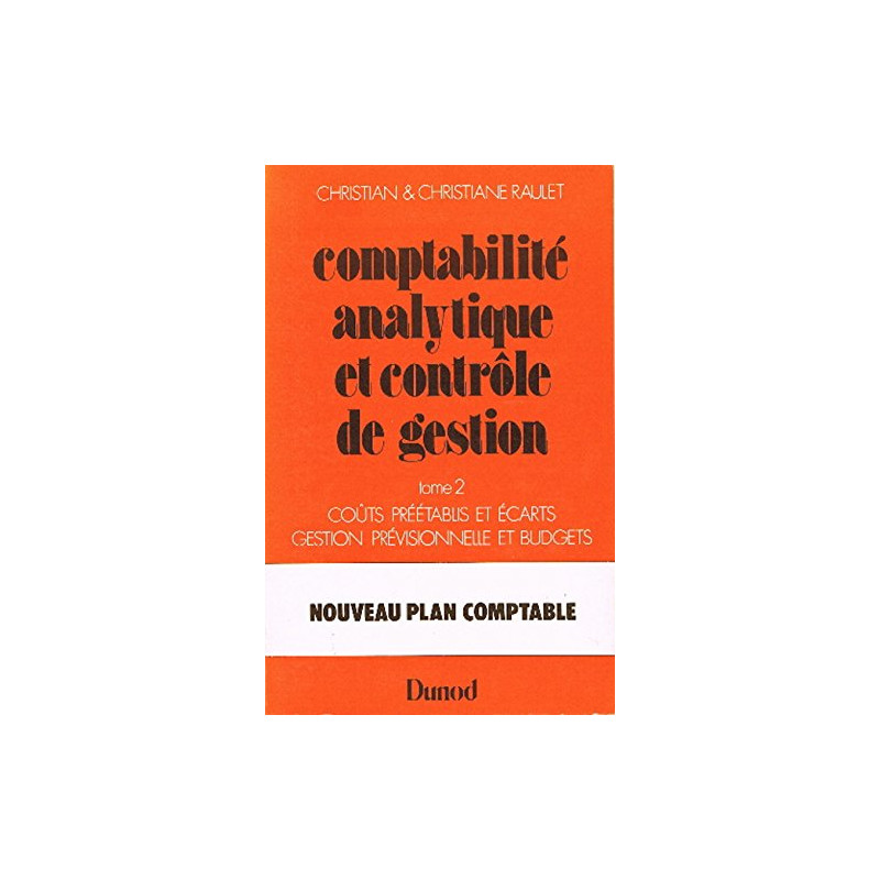 Comptabilité analytique , comptabilité de gestion tome 2 BTS