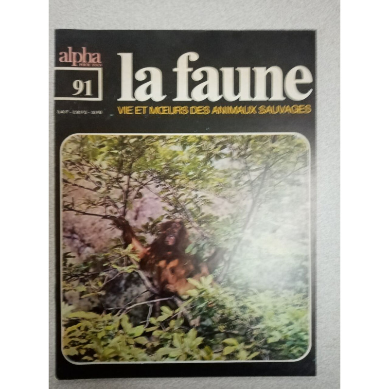 La faune nº 91- vie et moeurs des animaux sauvages