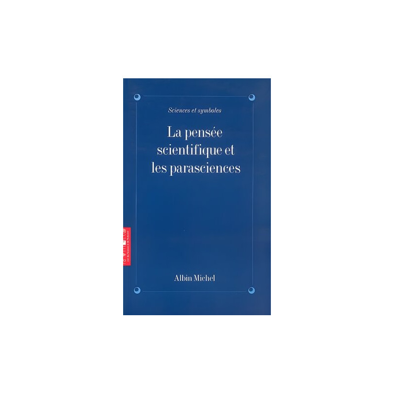 La Pensée scientifique et les parasciences