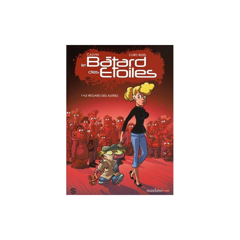 Le Bâtard des étoiles T01-Le regard des autres