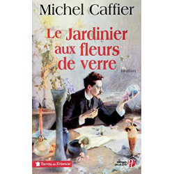 Le Jardinier aux fleurs de verre