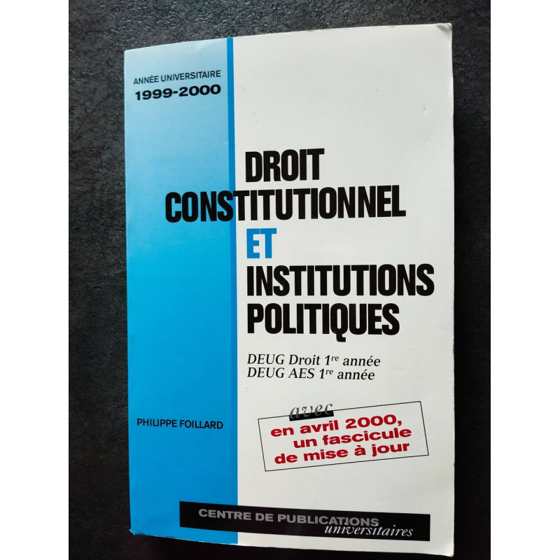 Droit constitutionnel et institutions politiques: DEUG droit 1re...