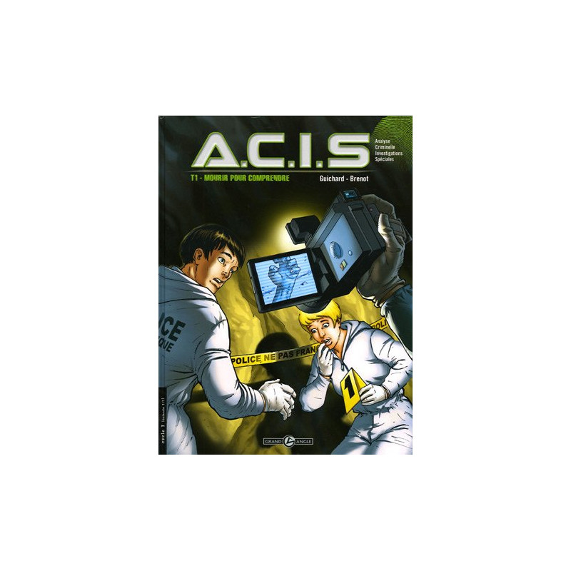 A.C.I.S Tome 1 : Mourir pour comprendre