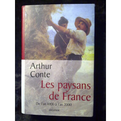 Arthur conte Les paysans de France de l'an 1000 à l'an 2000france...