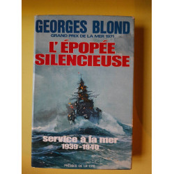 L'épopée silencieuse / service à la mer 1939-1940