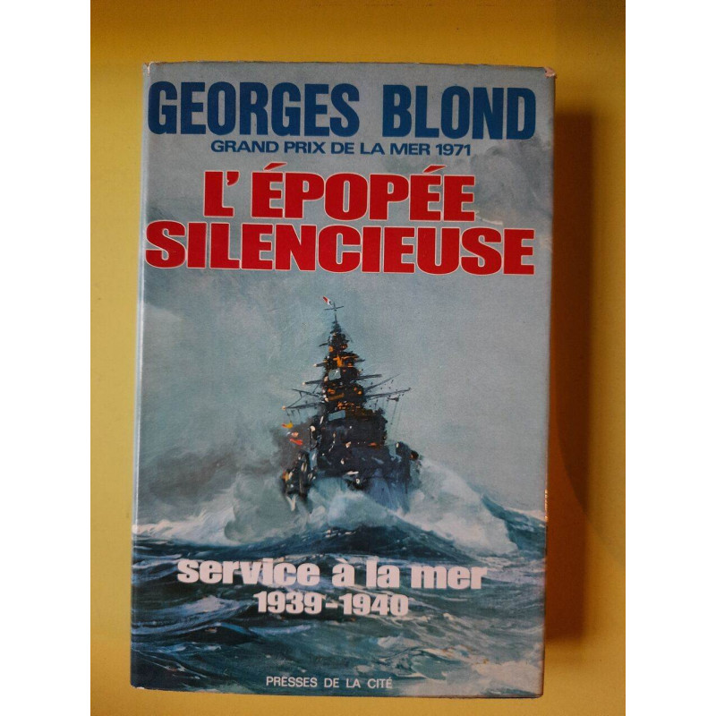 L'épopée silencieuse / service à la mer 1939-1940