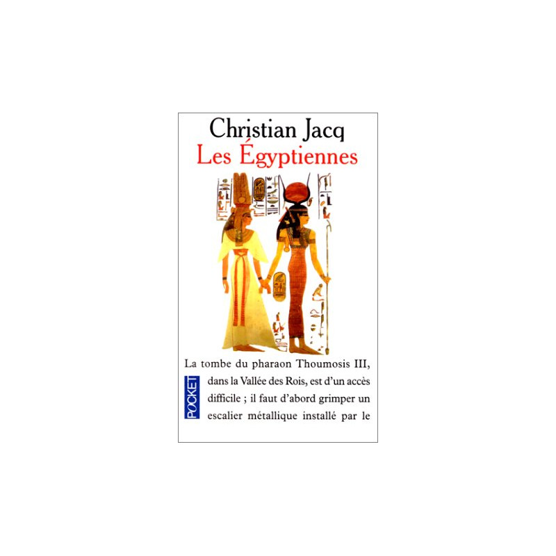 LES EGYPTIENNES. Portraits de femmes de l'Egypte pharaonique