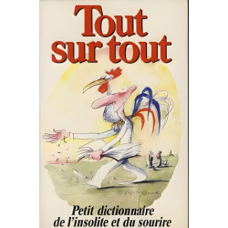 Tout sur tout. Petit dictionnaire de l'insolite et du sourire