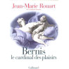 Bernis Le Cardinal Des Plaisirs