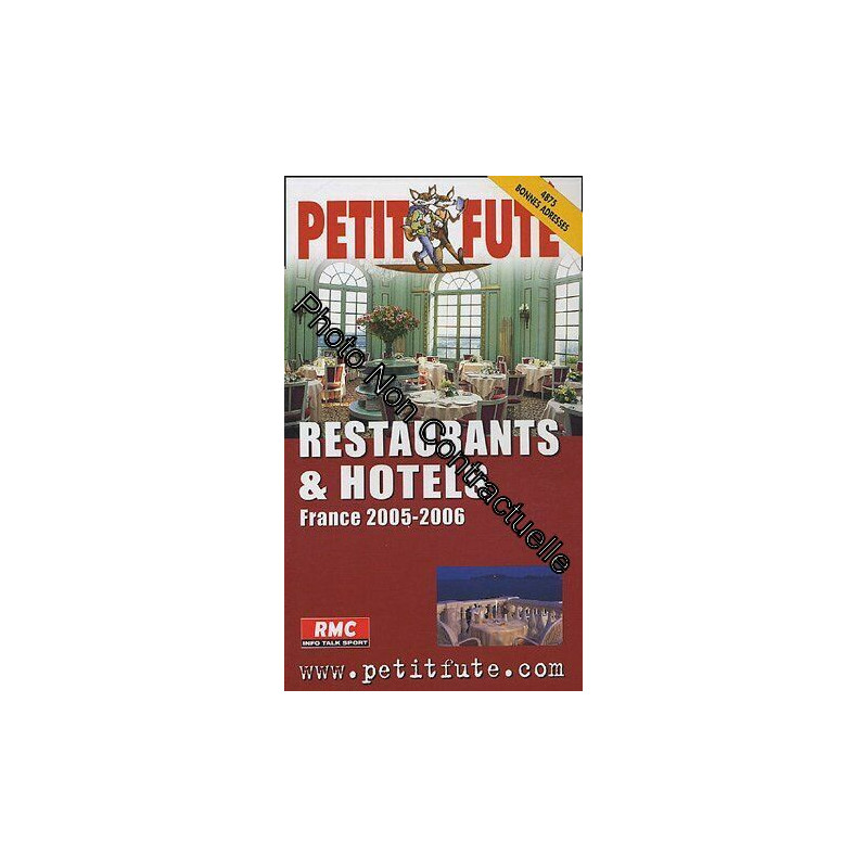Restaurants et hotels de france 2005-2006 le petit fute
