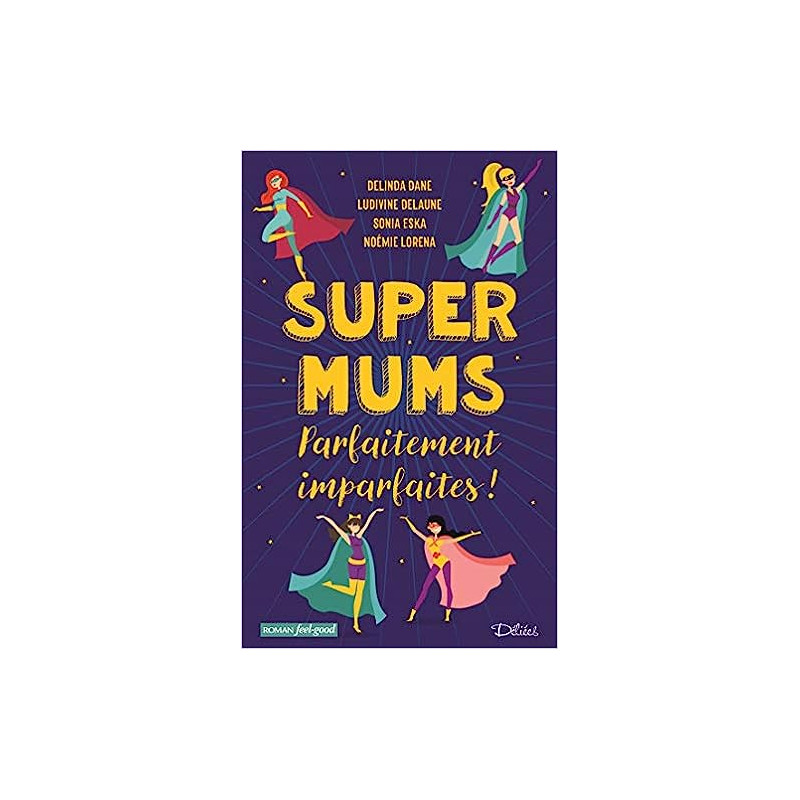Super Mums - Parfaitement imparfaites