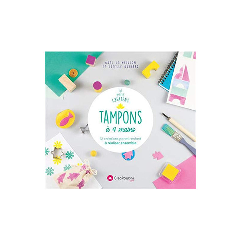 Tampons à 4 mains - 12 créations parent-enfant à réaliser ensemble