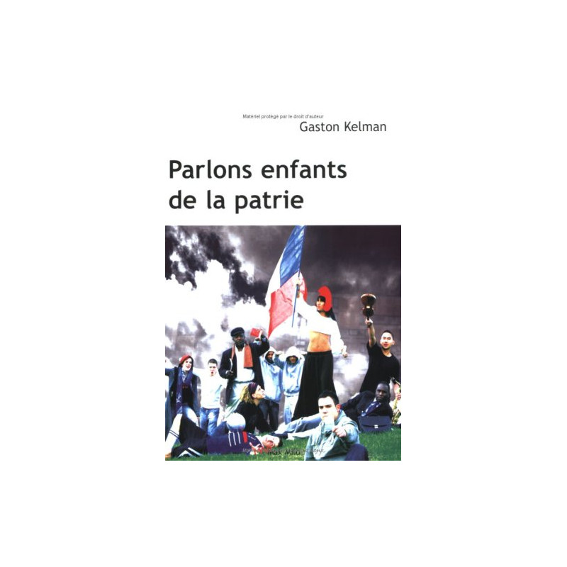 Parlons enfants de la patrie [Broché] by Kelman Gaston